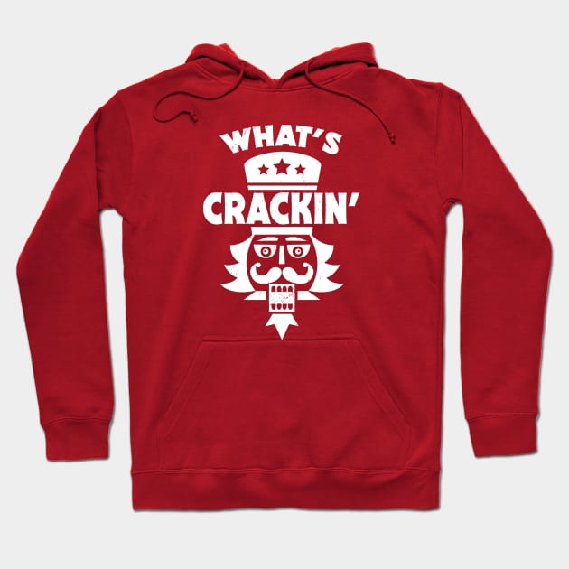 What's Crackin' // Funny Christmas Nutcracker Hoodie by SLAG_Creative